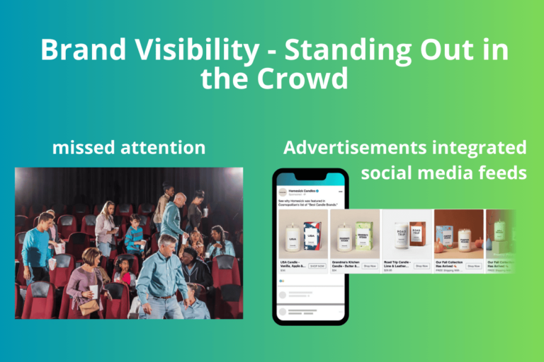 Brand Visibility: Standing Out in the Crowd